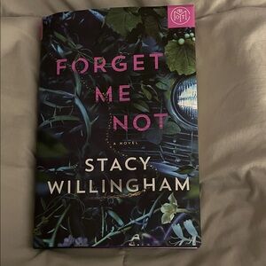 Forget Me Not by Stacy Willingham